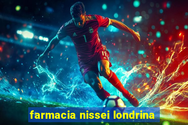 farmacia nissei londrina